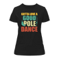 Gotta Love A Good Pole Dance T-Shirt for Women
